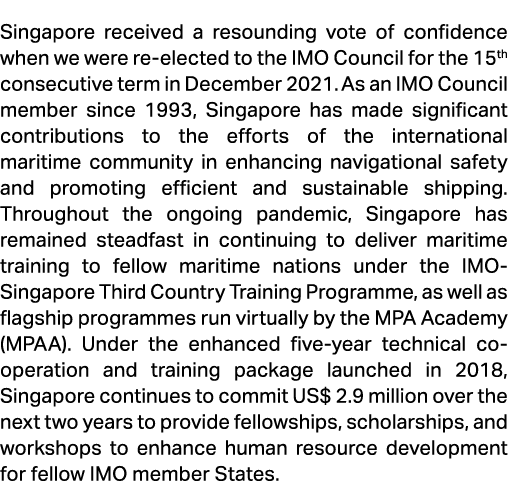 Singapore received a resounding vote of confidence when we were re elected to the IMO Council for the 15th consecutiv...