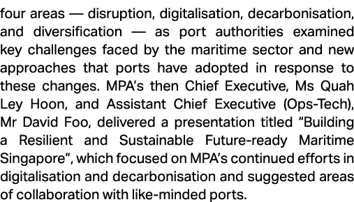 four areas — disruption, digitalisation, decarbonisation, and diversification — as port authorities examined key chal...