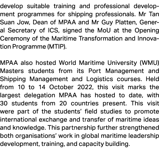 develop suitable training and professional development programmes for shipping professionals. Mr Tan Suan Jow, Dean o...