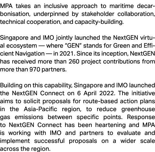 MPA takes an inclusive approach to maritime decar bonisation, underpinned by stakeholder collaboration, technical coo...