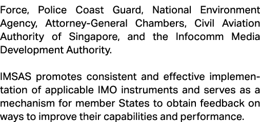 Force, Police Coast Guard, National Environment Agency, Attorney General Chambers, Civil Aviation Authority of Singap...