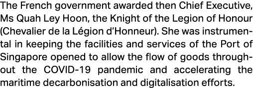 The French government awarded then Chief Executive, Ms Quah Ley Hoon, the Knight of the Legion of Honour (Chevalier d...