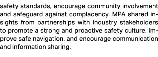 safety standards, encourage community involvement and safeguard against complacency. MPA shared insights from partner...