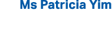  Ms Patricia Yim